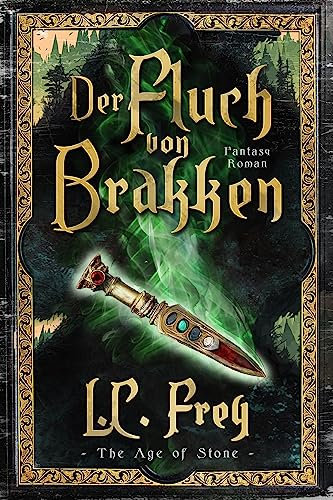Der Fluch von Brakken: Ein episches High Fantasy Abenteuer (The Age of Stone 1)