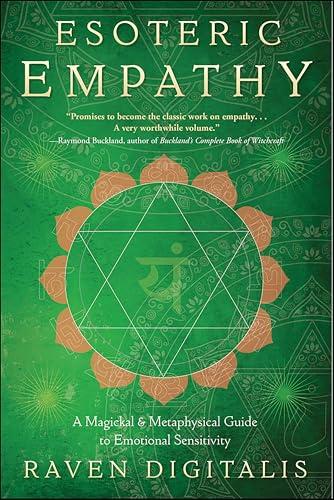 Esoteric Empathy: A Magickal & Metaphysical Guide to Emotional Sensitivity