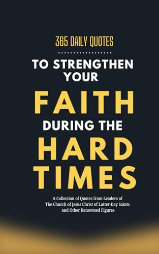 365 Daily Quotes to Strengthen Your Faith During the Hard Times