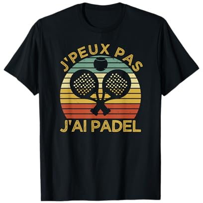 Maillot Padel Tennis J'Peux Pas J'ai Padel Padeliste T-Shirt