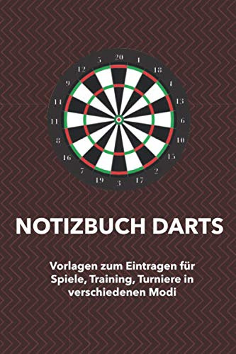 Notizbuch Darts: Punkteheft für‘s Dartspiel zum selber ausfüllen | 130 Seiten| A5 | Punktetabellen für Modi: 501, 301 und Cricket bzw. Tactics | bis 6 Spieler | Vorlage für über 100 Spiele