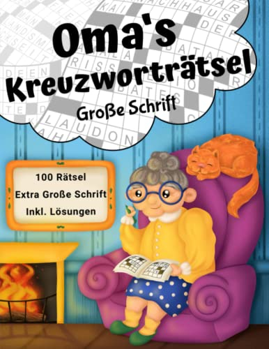 Omas Kreuzworträtsel Große Schrift: Rätselbuch mit 100 Kreuzworträtseln in großer Schrift für Senioren (Omas Rätselbücher)