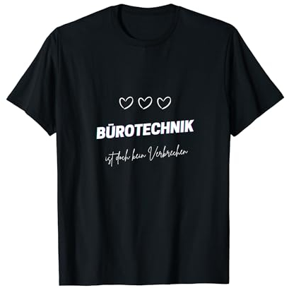 Bürotechnik ist doch kein Verbrechen | Deutsches Meme T-Shirt