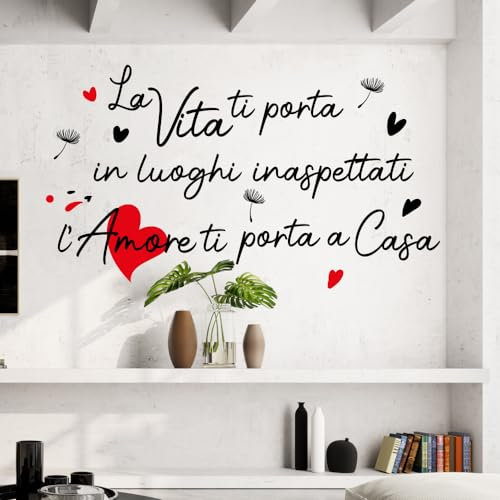 Adesivo Murale Wall Stickers Frase Citazione Adesivi Murali Decorazione interni LA VITA TI PORTA IN LUOGHI INASPETTATI L'AMORE TI PORTA A CASA Misura 110 x 60 cm Stickerdesign