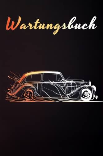 Wartungsbuch: Oldtimer universal Serviceheft & Wartungsheft mit vorgefertigten Seiten | Für alle KFZ Hersteller geeignet