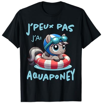 Humour Aqua Poney J'peux pas j'ai Aquaponey drôle T-Shirt