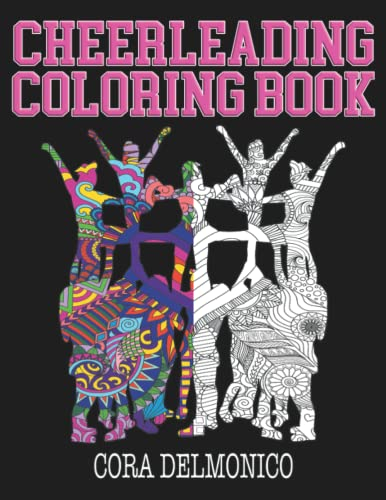 Cheerleading Coloring Book: A Great Cheerleader Gift for Girls, Tweens, and Teens
