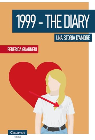 1999. The diary. Una storia d'amore