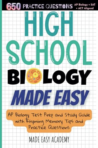 High School Biology Made Easy: AP Biology Test Prep and Study Guide with Rhyming Memory Tips and Practice Questions