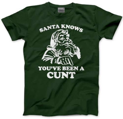 HotScamp Santa Knows You've Been A Cu*t Retro Funny Christmas Xmas T-Shirt Adult Christmas Top Offensive Joke Humor Sarcastic NSFW Rude 4XL Bottle Green