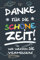 Danke für die schöne Zeit! Wir werden Sie vermissen!: Ein tolles Poesiealbum für Lehrer als Abschiedsgeschenk für Grundschullehrer zum Abschied für ... und Foto einkleben als Abschiedsbuch.