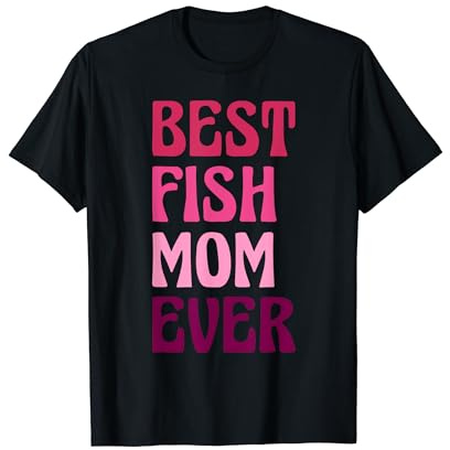 Aquaristic Mom Mother Aquarium Fish T-Shirt