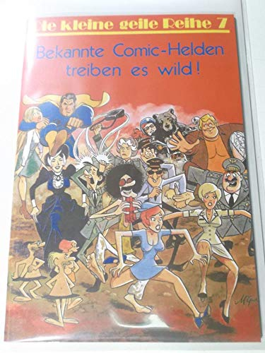 Die kleine geile Reihe Heft 7: Bekannte Comic-Helden treiben es wild