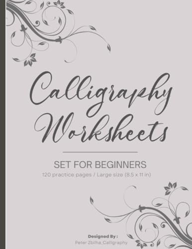 Calligraphy Set for Beginners: 120 Sheet of Calligraphy Practice Paper Hand Lettering Workbook 8.5 x 11 Inches