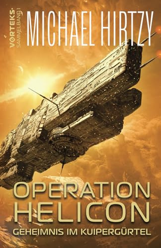 Operation Helicon: Geheimnis im Kuipergürtel - Science Fiction Roman