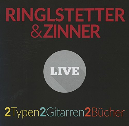 Ringlstetter&Zinner - 2Typen, 2 Gitarren, 2 Bücher: Live