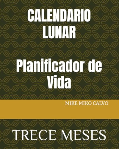 CALENDARIO LUNAR: TRECE MESES