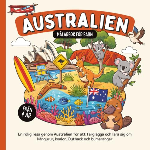 Australien Målarbok för barn från 4 år: En rolig resa genom Australien för att färglägga och lära sig om kängurur, koalor, Outback och bumeranger