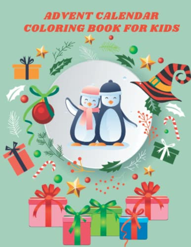 Advent Calendar Coloring Book for Kids: 100 Pages Simple Illustrations for Toddlers and Preschoolers Countdown to Christmas