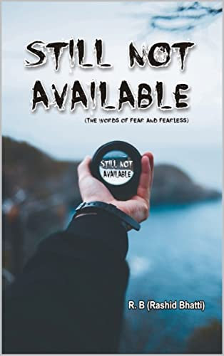 Still Not Available : The Words of fear and fearless