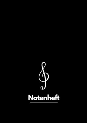 Notenheft: blanko Notenbuch | leere Notenblätter A4 | Für Anfänger & Fortgeschrittene | Für Klavier, Keyboard, Gitarre