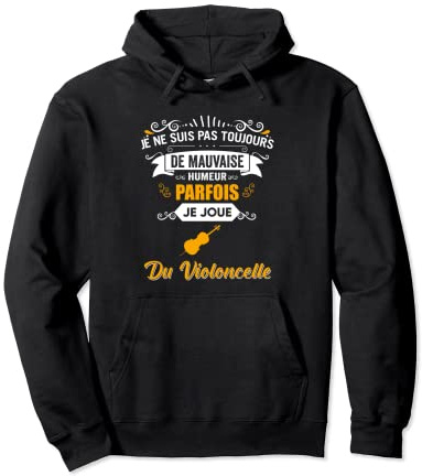 dicton drôle du violoncelle Sweat à Capuche
