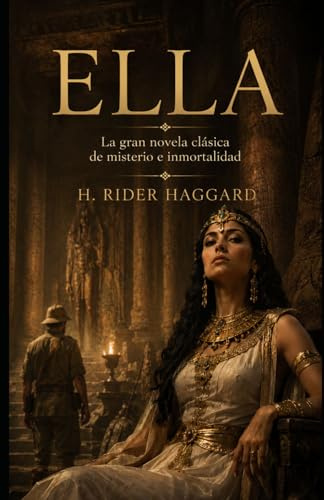 ELLA: La gran novela clásica de misterio e inmortalidad (Clásicos de ciencia ficción, fantasía y terror)
