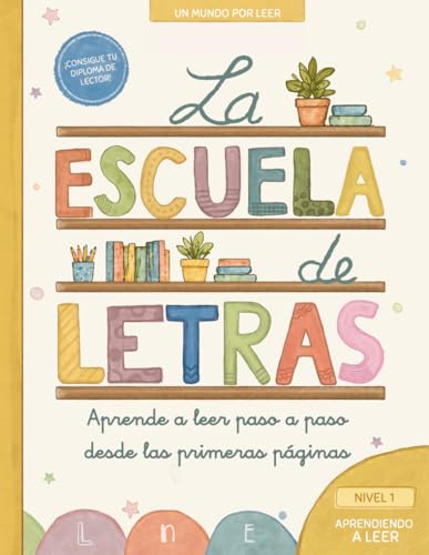 La Escuela de Letras: Aprende a leer paso a paso desde las primeras páginas