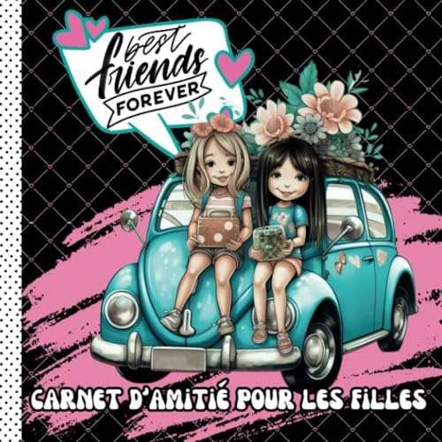 Carnet d'amitié pour les filles: Superbe cahier en couleur de 72 pages à remplir avec 3 amies | Apprends à connaitre tes copines et garde de précieux ... avec questions ludiques | Format carré