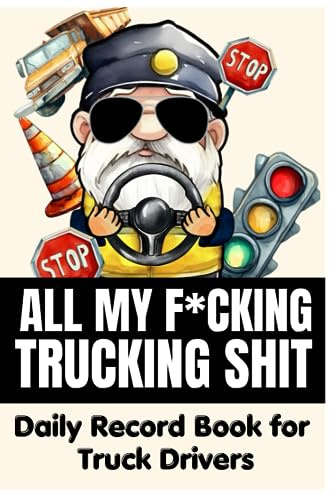 Truck Driver Log Book: Comprehensive Daily Logbook for Truckers - Record Driving Hours, Trips, Maintenance, and Fuel Purchases with Detailed Vehicle Inspection Checklist