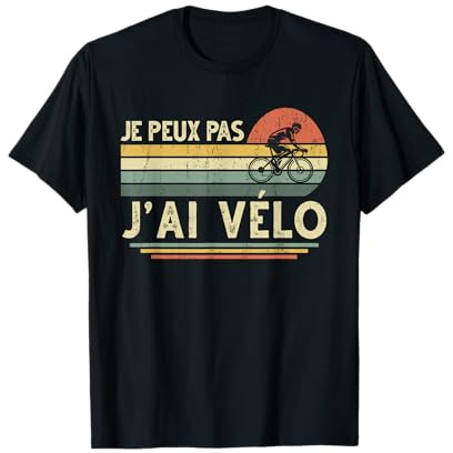Je Peux Pas J'ai Vélo Drôle Humour idée Cadeau Cycliste Vélo T-Shirt