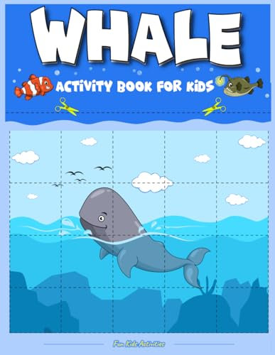 Whale Activity Book For Kids: Explore the Ocean World of Whales Through Exciting Activities!