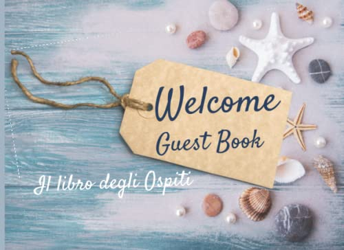 Guest Book Il Libro degli Ospiti: Semplice e pratico Libro degli ospiti per Case Vacanza, Bed & Breakfast, AirBnB, vacanze e affitti, ottima idea regalo per i proprietari di case in affitto