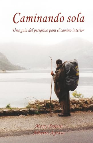 Caminando sola: Una guía del peregrino para el camino interior