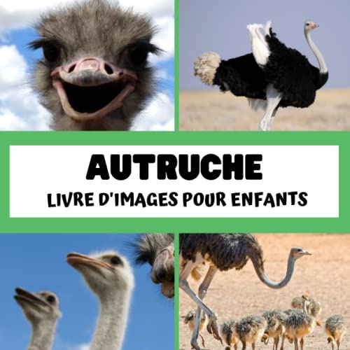 Livre d'images pour enfants - Autruche: Découvrir les autruches en image - Enfants de 2 à 5 ans