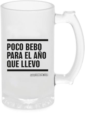 Genérico Jarra de Cerveza Frases Humor Sarcasmo Divertidas | Regalo Original Diseño Único y Duradero (Poco bebo para el año que llevo)