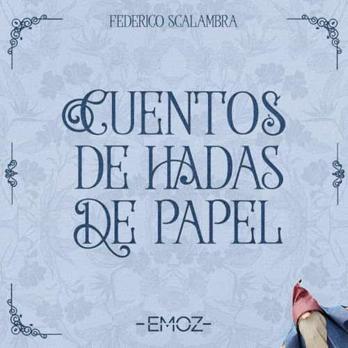 Cuentos de hadas de papel: Catálogo exposición Federico Scalambra (Catálogos exposiciones EMOZ)