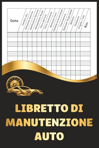 Libretto di Manutenzione Auto: Traccia Tagliandi, Riparazioni e Costi per Massimizzare il Valore del Veicolo