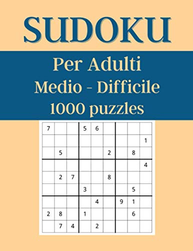 Sudoku: Per Adulti | Medio e Difficile | 1000 Puzzles con Soluzioni | Formato Grande 21,59 x 27,94 cm