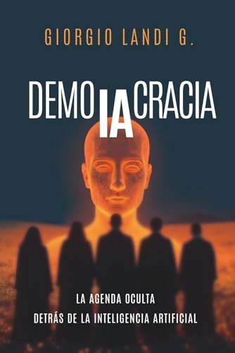 DemoIAcracia: La Agenda Oculta Detrás de la Inteligencia Artificial