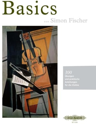 Basics: 300 Übungen und praktische Anleitungen für die Violine