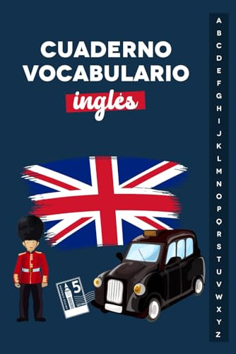 Cuaderno Vocabulario Inglés: Libro con Indice Alfabético para Consignar 2496 Palabras de Vocabulario, 106 Páginas, Formato A5