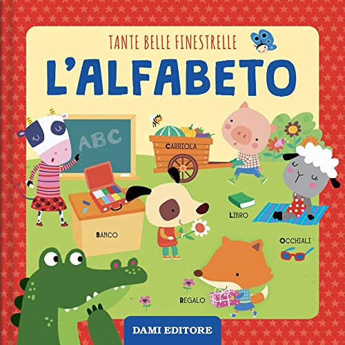 Alfabeto. Tante belle finestrelle. Ediz. illustrata