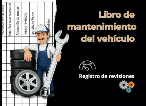 Libro de mantenimiento del vehículo: Registros de servicio del automóvil, combustible, informe de kilometraje, cambio de aceite, filtro y más.