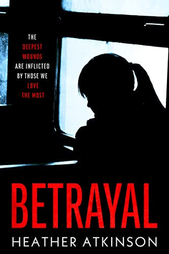 Betrayal: The deepest wounds are inflicted by those we love the most (Blagger's Code Book 4)