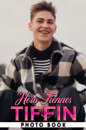 Hero Fiennes Tiffin Photo Book: English Actor Colorful Images For All Ages To Relieve Stress And Get Creative | Perfect Gift For Special Occasions