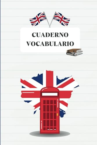 Cuaderno De Vocabulario Inglés: Libro de Vocabulario con índice Alfabético para almacenar muchas Palabras nuevas en inglés, Libreta de para Completar, ... un idioma extranjero rápidamente, Din A5