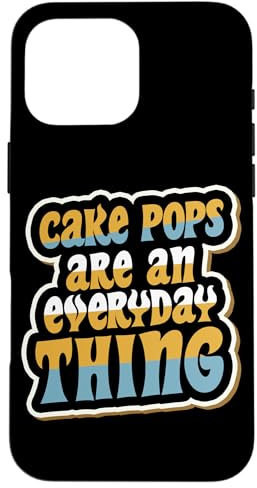 Les cake pops sont une chose quotidienne Coque pour iPhone 16 Pro Max