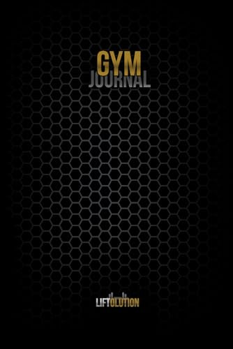 Liftolution Gym-Journal: Minimalistisches Trainingstagebuch und Logbuch für Fortschritte im Krafttraining, Kraftsport & Fitness – Das perfekte Geschenk für Gym- und Fitnessbegeisterte