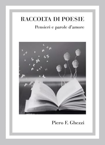 Raccolta di poesie. Pensieri e parole d'amore